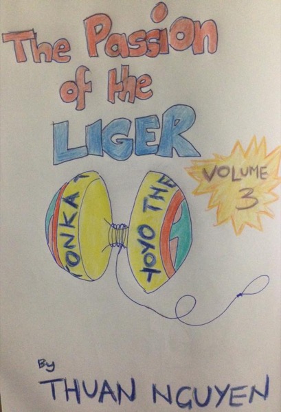 Passion of the Liger: Volume 3 by Thuan Nguyen