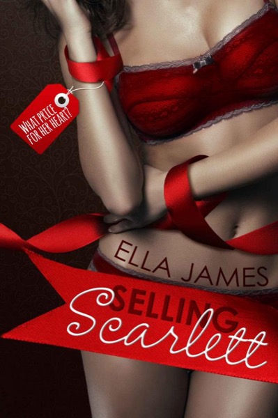 Selling Scarlett by Ella James