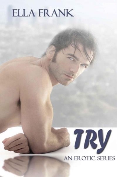 Try (Temptation Series) by Ella Frank