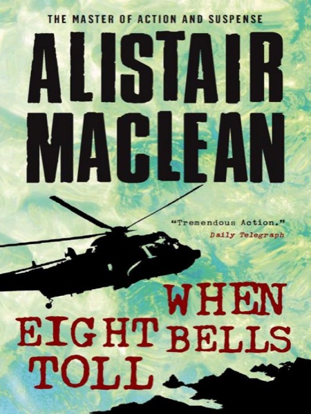 When Eight Bells Toll by Alistair MacLean