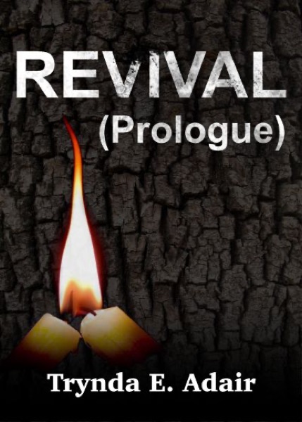 Revival (Prologue) by Trynda Adair