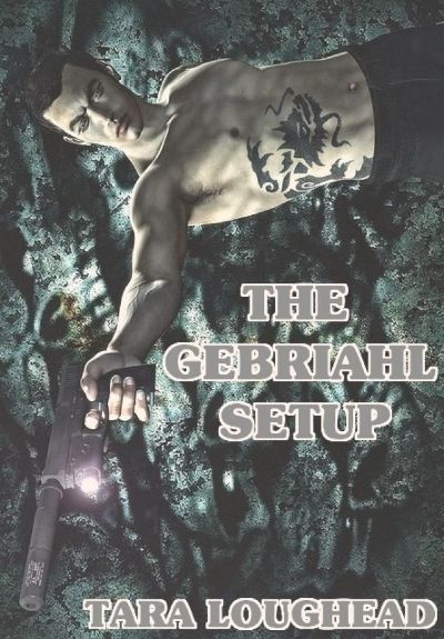 The Gebriahl Setup by Tara Loughead