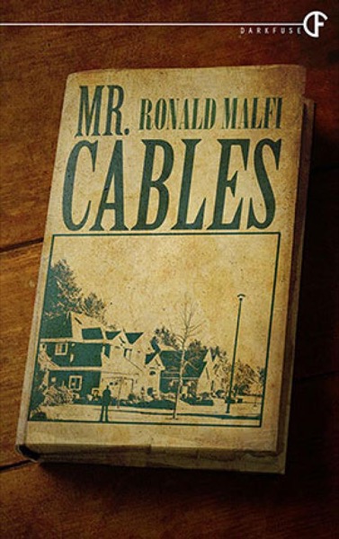 Mr. Cables  (Novella #9) by Ronald Malfi