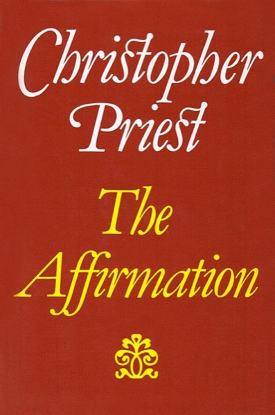 The Affirmation by Christopher Priest