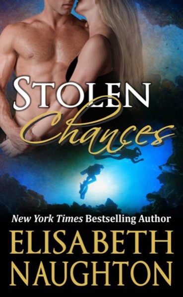 Stolen [4] Stolen Chances by Elisabeth Naughton