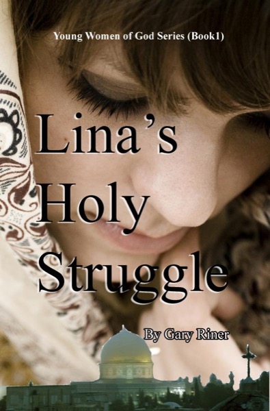 Lina's Holy Struggle by Gary Riner