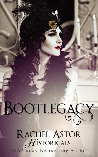 Bootlegacy by Rachel Astor