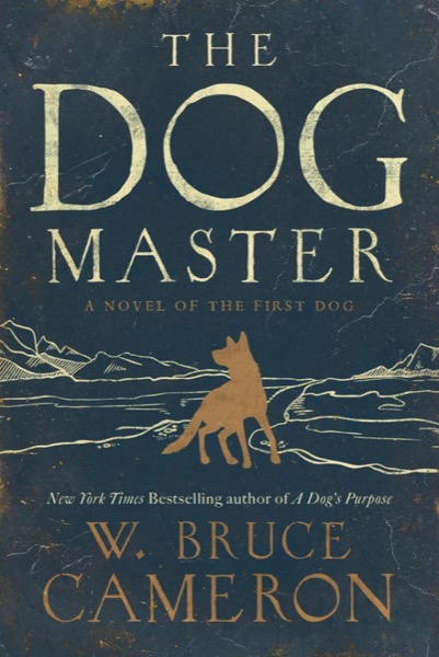 The Dog Master: A Novel of the First Dog