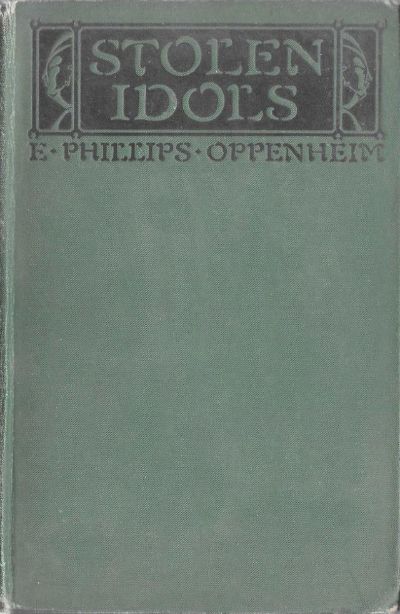 Stolen Idols by E. Phillips Oppenheim