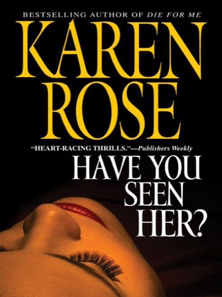 Have You Seen Her? by Karen Rose