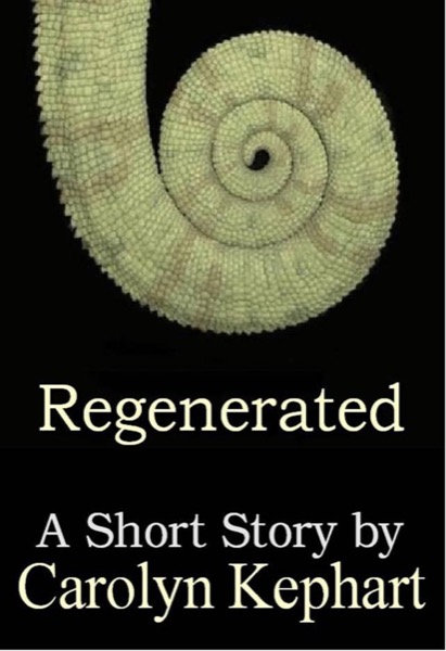 Regenerated by Carolyn Kephart