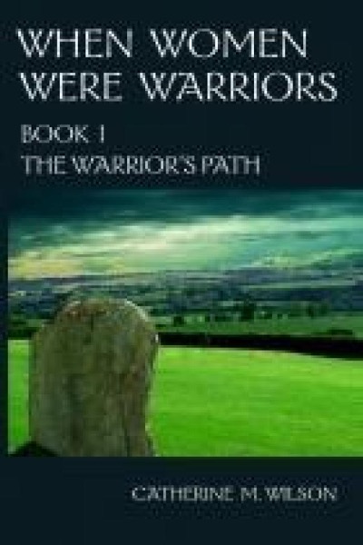 The Warrior's Path by Catherine M. Wilson