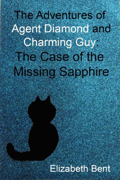 The Case of the Missing Sapphire by Elizabeth Bent