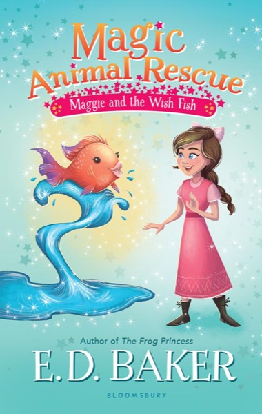 Maggie and the Wish Fish by E. D. Baker