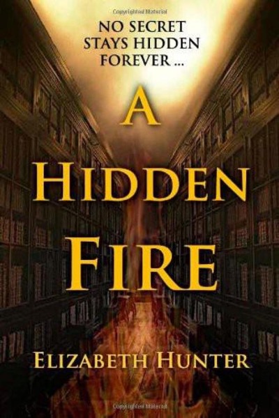 A Hidden Fire by Elizabeth Hunter