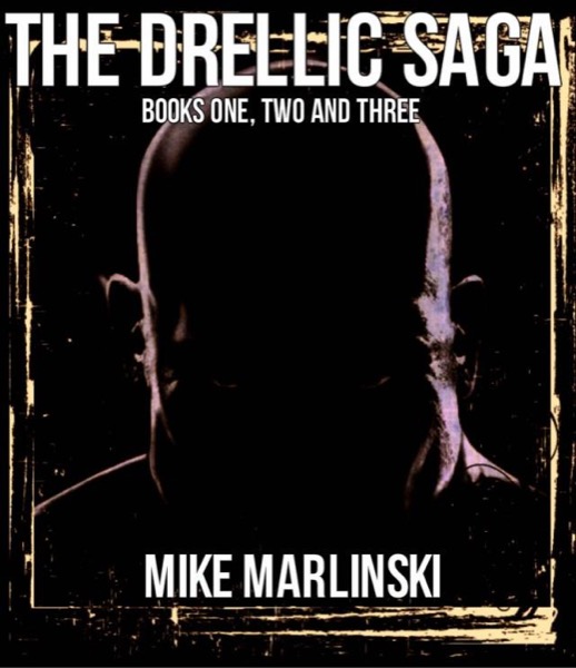 The Drellic Saga: Books One, Two and Three by Mike Marlinski