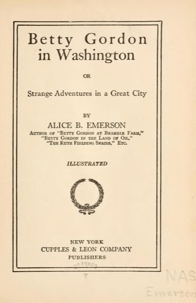 Betty Gordon in Washington; Or, Strange Adventures in a Great City by Alice B. Emerson