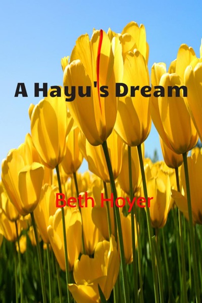 A Hayu's Dream by Beth Hoyer