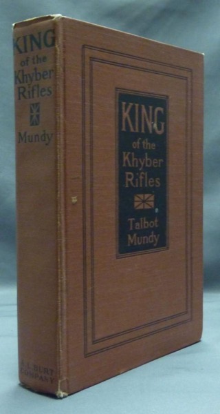 King--of the Khyber Rifles: A Romance of Adventure by Talbot Mundy