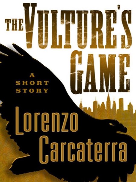 The Vulture's Game by Lorenzo Carcaterra