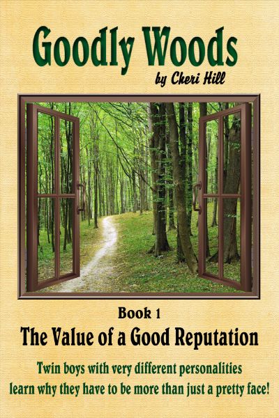 The Value of a Good Reputation, Illustrated (Goodly Woods Book 1) by Cheri Hill