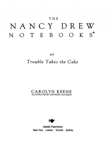 Trouble Takes the Cake by Carolyn Keene