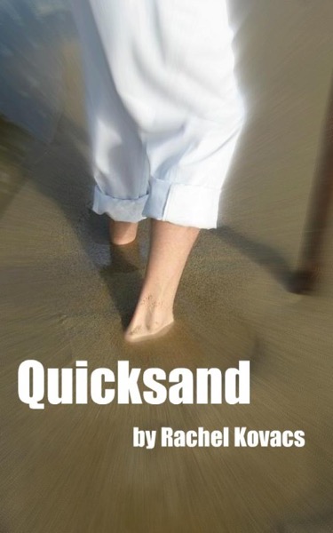 Quicksand by Rachel Kovacs