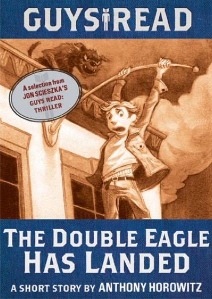 The Double Eagle Has Landed by Anthony Horowitz