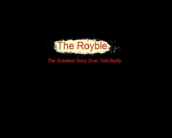 The Royble: The Greatest Story Ever Told Badly by E Day