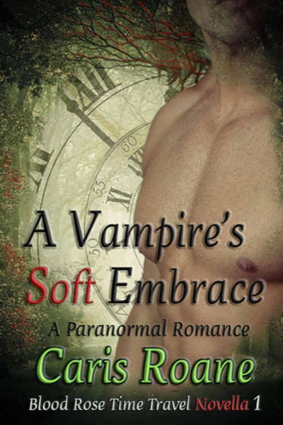 A Vampire's Soft Embrace by Caris Roane