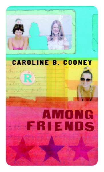 Among Friends by Caroline B. Cooney