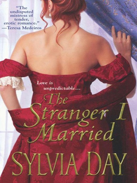 The Stranger I Married by Sylvia Day