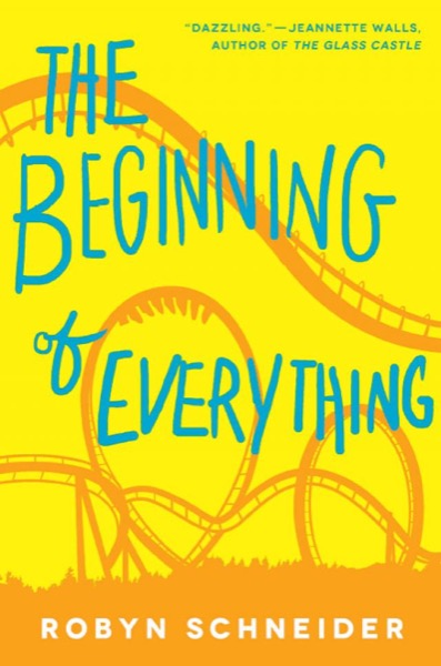 The Beginning of Everything by Robyn Schneider