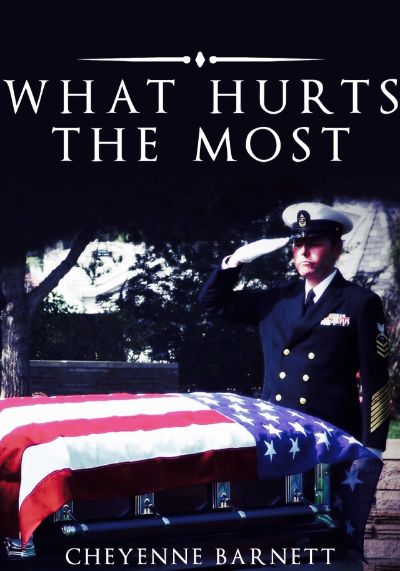 What Hurts The Most by Cheyenne Barnett