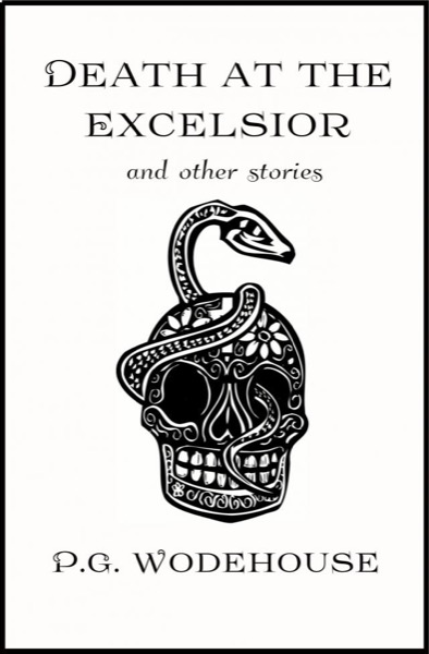 Death at the Excelsior, and Other Stories