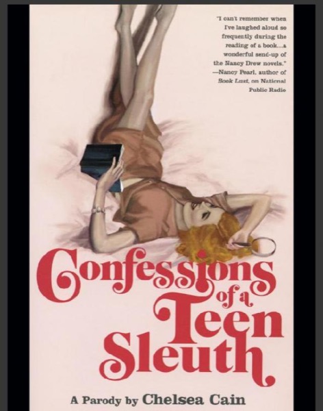 Confessions of a Teen Sleuth by Chelsea Cain