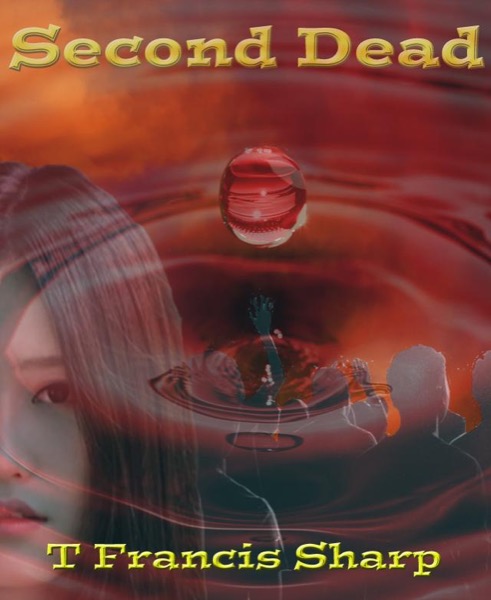 Second Dead by T Francis Sharp