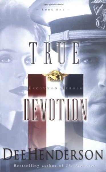 True Devotion by Dee Henderson