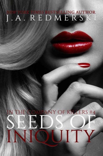 Seeds of Iniquity by J. A. Redmerski