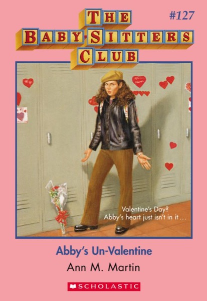 Abby's Un-Valentine by Ann M. Martin