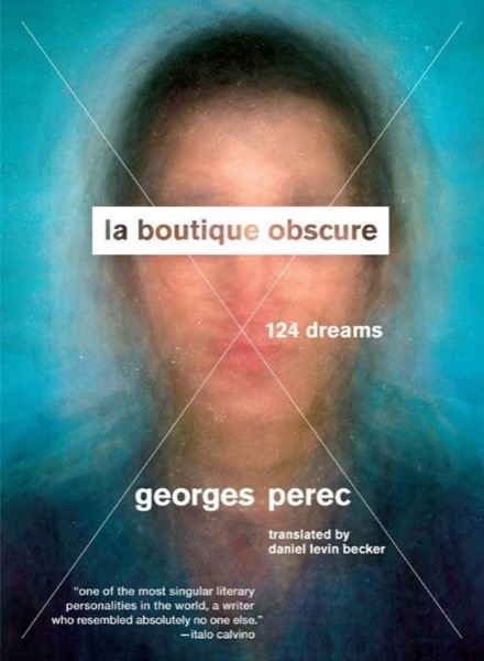 La Boutique Obscure: 124 Dreams by Georges Perec