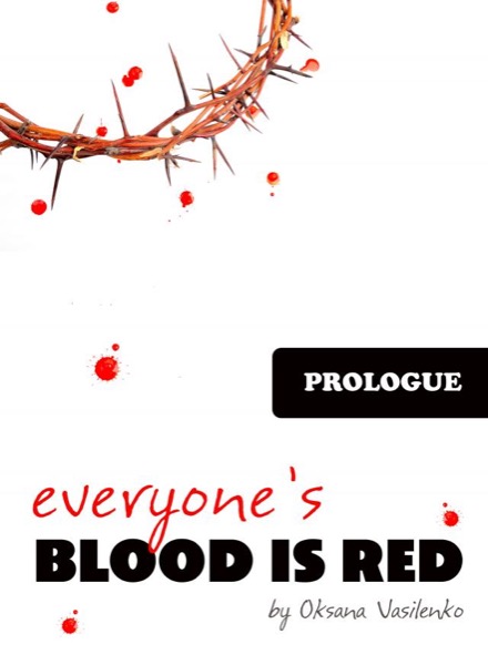 Everyone's Blood is Red by Oksana Vasilenko