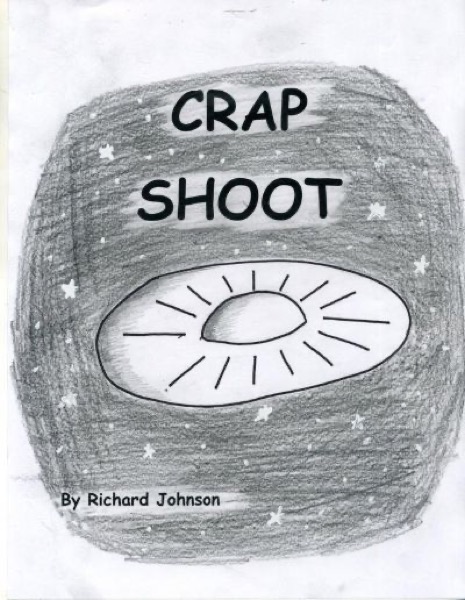 Crap Shoot by Richard Johnson