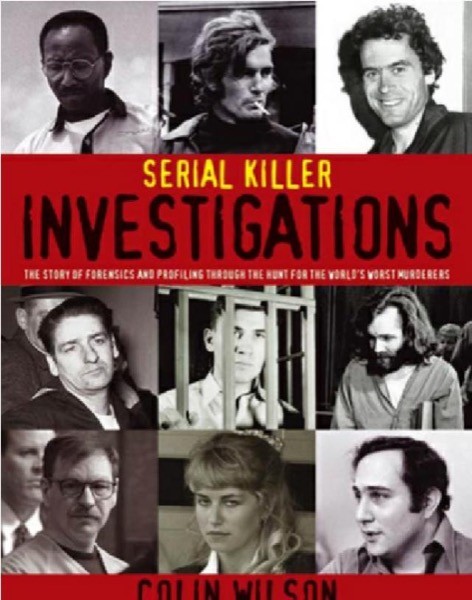 Serial Killer Investigations by Colin Wilson