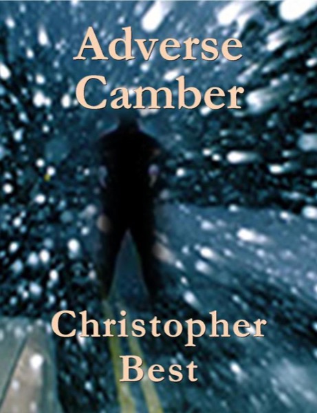 Adverse Camber by Christopher Best