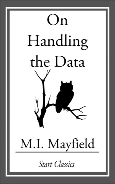 On Handling the Data by M. I. Mayfield