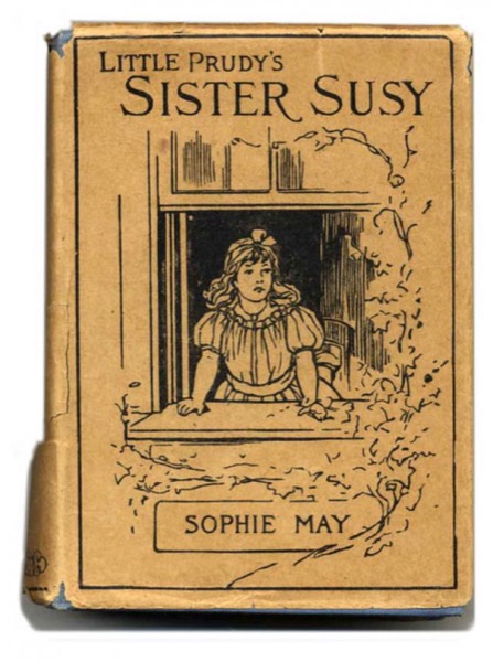 Little Prudy's Sister Susy by Sophie May