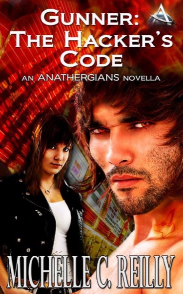 Gunner: The Hacker's Code by Michelle C. Reilly