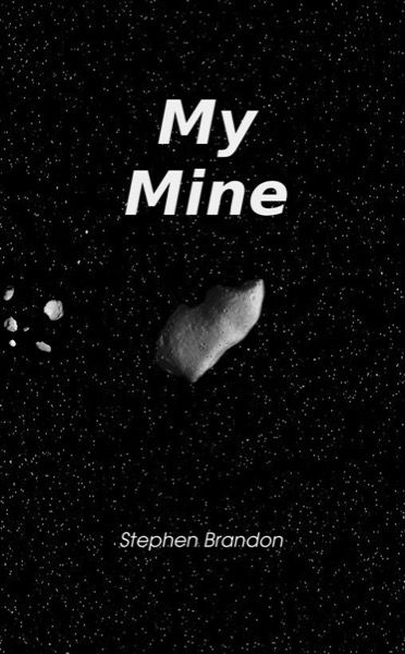 My Mine by Stephen Brandon