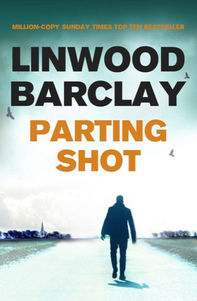 Parting Shot by Linwood Barclay